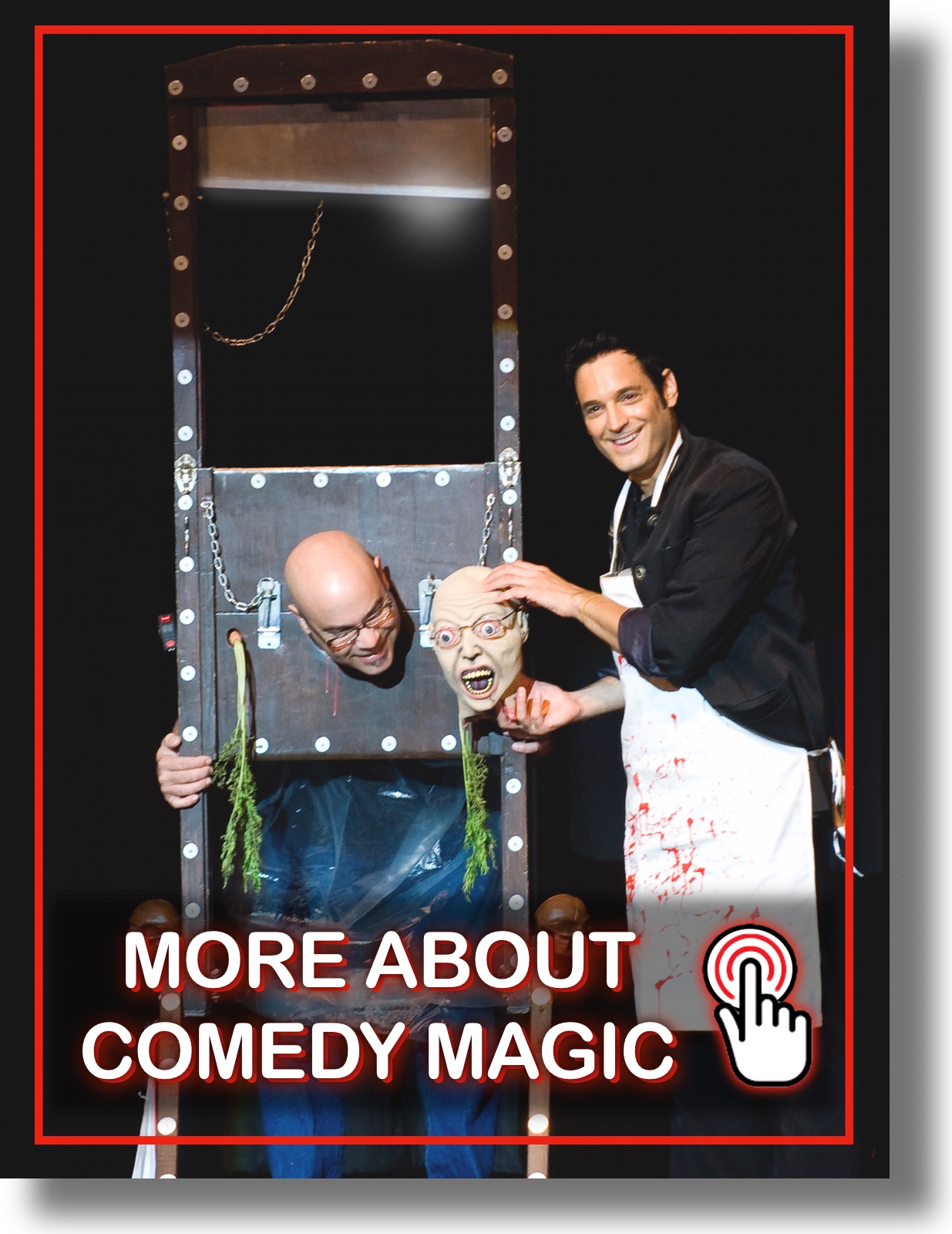 Comedy Guillotine Clickable Clean Comedy Magician Corporate Comedy Magician For Private Events and Trade Shows in Los Angeles